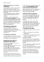 Page 16Altering an option or a running
programme
It is possible to change some options
before the programme carries it out.
Before you make any change, you must
pause the washer-dryer by pressing
button 
8.
(The 
Time Manager optioncannot be
modified after the programme has
started. )
Changing a running programme is
possible only by resetting it. Turn the
programme selector dial to 
Oand then
to the new programme position. Start
the new programme by pressing button
8 again. The washing water in the tub
will not...