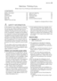 Page 23Electrolux. Thinking of you.
Share more of our thinking at www.electrolux.com
CONTENTS
Safety information    23
Operation    25
Control panel    25
First use    26
Daily use    26
Helpful hints and tips    27Care and cleaning    27
What to do if…    28
Technical data    30
Installation    31
Environmental concerns    31
Subject to change without notice
 SAFETY INFORMATION
In the interest of your safety and to ensure
the correct use, before installing and first us-
ing the appliance, read this user...