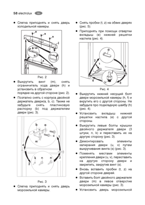 Page 5858electroluxRU
RU
!* ##$  $ !
 !.
. 2
()$$ $ (m), $
*/$!  ! (h) 
)$$  $ 
#!  )* $! (. 2).

1$# $  #) 
!$! !(a, b, c). ! !
)$! $ #$)4
#) (b) # !$!!
! (. 3).
. 3
!* ##$  $ !
 !.$ # (t, z)  ! !
(. 5).

#$ # #+ $!$
- (!) ! !-!$
$ (. 4).
. 4...