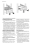 Page 262
1
Hasznos javaslatok és tanácsok
Energiatakarékossági ötletek
• Ne nyitogassa gyakran az ajtót, illetve ne
hagyja a feltétlenül szükségesnél tovább
nyitva.
•Ha a környezeti hőmérséklet magas, a hő-
mérséklet-szabályozó magas beállításon
van, és a készülék teljesen meg van töltve,
be, előfordulhat, hogy a kompresszor fo-
lyamatosan üzemel, ami miatt jég vagy dér
képződik a párologtatón. Ha ez bekövet-
kezik, forgassa a hőmérséklet-szabályozót
alacsonyabb beállításokra, hogy lehetővé
tegye az automatikus...