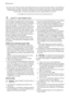 Page 10This Quick user manual contains all the basic facts of your new product and is easy to use. Electrolux
wants to lower our paper consumption related to user manuals by some 30%, which will help spare
12,000 trees every year. The Quick user manual is one of many steps taken by Electrolux for the
environment. It may be a small step, but just by doing a little you do a lot.
A complete user manual can be found at www.electrolux.com
 SAFETY INFORMATION
In the interest of your safety and to ensure the cor-
rect...