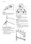 Page 1212
3
Levelling
When placing the appliance ensure that it
stands level. This can be achieved by two
adjustable feet at the bottom in front.
Removing the shelf holders
Your appliance is equipped with shelf retain-
ers that make it possible to secure the
shelves during transportation.
To remove them proceed as follows:
1. Move the shelf holders in the direction of
the arrow (A).
2. Raise the shelf from the rear and push it
forward until it is freed (B).
3. Remove the retainers (C).
Door reversibility...