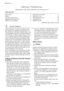 Page 2Electrolux. Thinking of you.
Tulge jagama meie mõtteid aadressil www.electrolux.com
SISUKORD
Ohutusinfo  2
Käitus  4
Esimene kasutamine   4
Igapäevane kasutamine   4
Vihjeid ja näpunäiteid   6Puhastus ja hooldus   7
Mida teha, kui...   8
Tehnilised andmed   10
Paigaldamine  10
Keskkonnainfo  13
Jäetakse õigus teha muutusi
 OHUTUSINFO
Teie turvalisuse huvides ning tagamaks õi-
get kasutamist lugege kasutusjuhend, sh
näpunäited ja hoiatused, hoolikalt läbi, enne
kui paigaldate masina ja kasutate seda esi-...