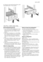 Page 21er. Once you are over the end points, push
the baskets back in their position.
2
1
HELPFUL HINTS AND TIPS
Normal Operating Sounds
• You may hear a faint gurgling and a bub-
bling sound when the refrigerant is pum-
ped through the coils or tubing. This is
correct.
• When the compressor is on, the refriger-
ant is being pumped around and you will
hear a whirring sound and a pulsating
noise from the compressor. This is cor-
rect.
• The thermic dilatation might cause a sud-
den cracking noise. It is natural,...