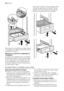 Page 6232
5
6
Para colocar o compartimento Caixa fresca
na posição inicial, efectue os passos acima
na sequência inversa.
Remover os cestos de congelação do
congelador
Os cestos de congelação têm um batente
limitador para evitar a sua remoção aciden-
tal ou queda. Quando necessitar de o reti-
rar do congelador, puxe o cesto para si e,
ao atingir o batente, incline a frente para ci-
ma para retirar o cesto.Para voltar a colocá-lo, levante ligeiramente
a frente do cesto para o introduzir no con-
gelador. Assim...