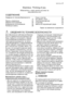 Page 17Electrolux. Thinking of you.
Обменяйтесь с нами своими мыслями на
www.electrolux.com
СОДЕРЖАНИЕ
Сведения по технике безопасности
 17
Панель управления  20
Первое использование  24
Ежедневное использование  24
Полезные советы  26Уход и очистка  27
Что делать, если ...   28
Технические данные  30
Установка  30
Забота об окружающей среде  32
Право на изменения сохраняется
 СВЕДЕНИЯ ПО ТЕХНИКЕ БЕЗОПАСНОСТИ
Для обеспечения собственной безопас-
ности и правильной эксплуатации при-
бора, перед его установкой и...