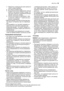 Page 333. Убедитесь в наличии доступа к вилке се‐
тевого шнура прибора.
4. Не тяните сетевой шнур.
5. Если розетка плохо закреплена, не вста‐
вляйте в нее вилку сетевого шнура. Су‐
ществует опасность поражения электри‐
ческим током или пожара.
6. Нельзя пользоваться прибором с лам‐
почкой без плафона 
10) лампочки внут‐
реннего освещения.
• Данный прибор отличается большим вес‐
ом. Будьте осторожны при его перемеще‐
нии.
• Не вынимайте и не трогайте предметы в
морозильном отделении мокрыми или
влажными руками -...