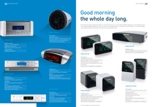 Page 25Audio Portables | 49
48 | Sound & Vision 2011
CCD 5600 SPCD
FM/MW reception
CD player also plays MP3 CDs
2 adjustable alarm times
Wake up to music from a CD, radio 
or alarm signal
Headphone connection
SONOCLOCK 690
FM reception
10 -station memor y
Designed for mounting under kitchen 
cupboards
For ward or reverse clock setting
Timer setting up to 300 minutes
Dynamically increasing alarm volume
SONOCLOCK 660
FM RDS tuner
20-station memory
Automatically-updated time display via 
RDS-CT
Weekend...