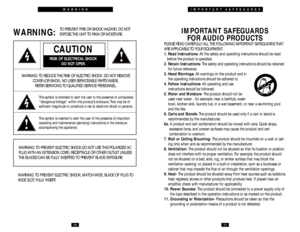 Page 6IMPORTANT SAFEGUARDS
IMPORTANT SAFEGUARDS
FOR AUDIO PRODUCTS
PLEASE READ CAREFULLY ALL THE FOLLOWING IMPORTANT SAFEGUARDS THAT
ARE APPLICABLE TO YOUR  EQUIPMENT.
1. Read Instructions- All the safety and operating instructions should be read
before the product is operated.
2. Retain Instructions-The safety and operating instructions should be retained
for future reference.
3. Heed Warnings-All warnings on the product and in
the operating instructions should be adhered to.
4. Follow Instructions-All...