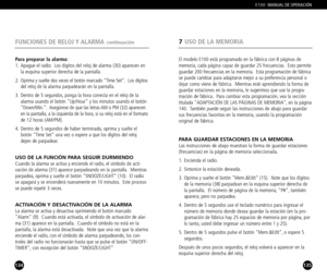 Page 68135
El modelo E100 está programado en la fábrica con 8 páginas de
memoria, cada página capaz de guardar 25 frecuencias. Esto permite
guardar 200 frecuencias en la memoria. Esta programación de fábrica
se puede cambiar para adaptarse mejor a su preferencia personal o
dejar como viene de fábrica. Mientras esté aprendiendo la forma de
guardar estaciones en la memoria, le sugerimos que use la progra
mación de fábrica. Para cambiar esta programación, vea la sección
titulada ADAPTACIÓN DE LAS PÁGINAS DE...