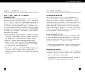 Page 69137
ACCESO A LA MEMORIAHay tres formas de tener acceso a lo que se ha guardado en la
memoria: Acceso directo a la memoria, Búsqueda en la memoria y
Exploración automática o Autoscan de la memoria. Estos tres
métodos se describen a continuación. Cuando la página de la memoria y los números prefijados de la memoria aparecen en la esquina
superior derecha de la pantalla, como lo harán en las secciones de
abajo, el radio está en el MEMORY ACCESS MODE (Modo de acce
so de la memoria). Puede salir de este modo...