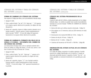 Page 72143
CÓDIGOS DEL SISTEMA PROGRAMADOS EN LA
FÁBRICA
Cuando el radio salió de la fábrica, estaba programado con los códigos
indicados abajo. Los cambios se pueden hacer usando el procedimiento
mostrado en la sección titulada FORMA DE CAMBIAR LOS CÓDIGOSDEL SISTEMA.
• Alarma del radio usa la última estación sintonizada. Código 02.
• Ocho páginas con 25 memorias cada una (200 memorias en total).
Código 08.
• Sintonización de la banda AM (MW) de 10 KHz. Código 10.
• Sistema de reloj de 24 horas. Código 24.
•...