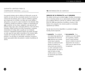 Page 81161
E100MANUAL DE OPERACIÓN 
160
Esta garantía limitada cubre los defectos de fabricación, ya sean de
material o de mano de obra, encontrados durante el uso normal y no
comercial de este producto, pero no cubre los problemas siguientesque incluyen pero no se limitan a los daños que ocurren debido a
aplicaciones y usos para los cuales el producto no fue diseñado; fallas
o problemas causados por productos o equipos no suministrados por
etón; accidentes, mal uso, abuso, negligencia, mala aplicación del...