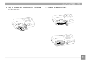 Page 141011
AgfaPhoto PRECISA 1430 AgfaPhoto PRECISA 1430
11
AgfaPhoto PRECISA 1430AgfaPhoto PRECISA 1430
4. Close the battery compartment.3. Insert an SD/SDHC card (not ncluded) nto the memory 
card slot as shown. 