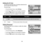 Page 50
44
Setting the AF Area
AF stands for Automatic Focus. This feature determines the 
area on which the camera focuses.
To set AF Area
1. From the Record menu, select AF Area.
2. Use the   or   keys to go through the selection.
3. Press the  SET button to save and apply changes.   
The table below shows the av ailable AF area settings.
Setting Sharpness
This function allows you to enhance or soften finer details 
of your photos. 
To  s e t  S h a r p n e s s
1. From the Record menu, select  Sharpness.
2....