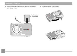 Page 1512
AgfaPhoto OPTIMA 145AgfaPhoto OPTIMA 145
1213
AgfaPhoto OPTIMA 145 AgfaPhoto OPTIMA 145
4. Close the battery compartment.3. Insert an SD/SDHC card (not ncluded) nto the memory 
card slot as shown.
wrte protec-
t
on buckle 