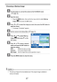 Page 52
 
47 
Choosing a Startup Image 
  
 
Turn the power on, and set the camera to the PLAYBACK mode 
 (
page 13).  
  
 
Open the menu. y Press the  MENU button, then use the four-way control to select  Start-up 
Image  (
) and press the  SET button. 
 
 
Press 
 or   to select the image you want, then press the SET button to 
apply the choice.  y  A message “Completed” appears.  
 
 
Set the camera to the Setup Menu (
page 17). 
 
 
Press 
 or   to select Start-up 
Image (
) then press  or the 
SET button....