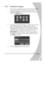 Page 29 
 19 2.6.2 Setting the language 
1. Turn on the camcorder, and move the mode dial to SET. 
Move the joystick left and right or tap the screen to 
highlight Language. Press the center joystick button to 
enter the Language menu.  
2. Move the joystick left and right or tap the screen to select 
the following languages: English, Japanese, French, 
Italian, Spanish, Portuguese, Dutch, Simplified Chinese, 
Traditional Chinese, Korean, Turkish, German, Russian, 
and Arabic. Move the joystick up and down or...