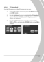 Page 63 
 53 
4.5.4 TV standard 
Use the TV option to set the TV system for the area . 
1.   Turn on the video camera and press the  Mode button to 
go to  SET mode. 
2.   Use the  Up/Down  buttons to highlight the  TV standard 
option. Press the  ENTER button or tap the screen to 
display the submenu. 
3.   Use the  Up/Down  buttons or tap the screen to select 
NTSC  or PAL , and press the  ENTER button or tap  Ok to 
confirm.   
       