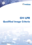 Page 1GV-LPR
Qualified Image Criteria
2010/11
English
LPR-QG-A
© 2010 GeoVision, Inc. All rights reserved.
All GeoVision Products are manufactured in Taiwan. 