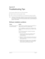 Page 217Appendix BPage 217
Appendix B
Troubleshooting Tips
If you encounter a problem with your Treo™ 270 communicator:
nReview this section to see if your problem is listed 
nCheck our web site at www.handspring.com for the latest technical support information
Note: Thousands of third-party add-on applications have been written for Palm OS
® devices. 
Unfortunately, we are not able to support such a large number of third-party applications. 
If you are having a problem with a third-party application, please...