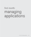 Page 99ﬁrst month: managing applications::   99
ﬁrst month:
managing
applications  