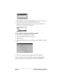 Page 206Page 196  Advanced HotSync® Operations
6. Repeat steps 3 and 4 for each profile that you want to create, and 
then click OK to return to Palm Desktop software. 
7. Select the profile from the User list and create the data for the 
profile (e.g., company phone list, etc.).
To use a profile for the first-time HotSync operation:
1. Place the new handheld in the cradle.
2. Press the HotSync button on the cradle.
3. Click Profiles.
4. Select the profile that you want to load on the handheld, and click 
OK.
5....