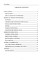 Page 4
User’s Manual 
 
TABLE OF CONTENTS 
 
SAFETY NOTICE........................................................................\
..........................5 
PRECAUTIONS........................................................................\
.........................5 
SPECIAL NOTES ON LCD MONITORS......................................................6 
BEFORE YOU OPERATE THE MONITOR......................................................7...