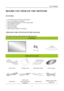 Page 7
                                                                    User’s Manual  
BEFORE YOU OPERATE THE MONITOR 
 
FEATURES 
 
• 23.6” Wide screen TFT Color LCD Monitor 
• Crisp, Clear Display for Windows 
• Recommended Resolutions: 1920 X 1080 @60Hz 
• EPA ENERGY STAR® 
• GP Green Product 
• Ergonomic Design 
• Space Saving, Compact Case Design 
 
CHECKING THE CONTENTS OF THE PACKAGE 
   
The product package should include the following items: 
LCD Monitor 
 
   
 
   
 
 
 
 
 
 
Cables and User...