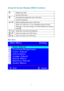 Page 9
Using On Screen Display (OSD) Functions 
 
Display main menu. 1 
Exit from OSD menu. 
Auto adjust the image when not in main menu. 2 
Confirm the selection. 
Select the desired item when in OSD menu. V  or  W 
When not in OSD menu, it is to  immediately activate Contrast/ 
Brightness. It should be change to Contrast/ Brightness by pressing 
button 
2. 
▼  +  ▲ Recall both of Contrast and Brightness. 
1 + ▼  Power Lock (when not in OSD menu) 
1 + ▲ OSD Lock (when not in OSD menu) 
 
Main Menu 
4 
 
 