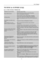 Page 19
User’s Manual  
TECHNICAL SUPPORT (FAQ) 
Q & A FOR GENERAL PROBLEMS 
PROBLEM & QUESTION POSSIBLE SOLUTION 
Power LED is not on *Check if the Power Switch is in the ON position. 
*Power Cord should be connected. 
No Plug & Play 
*Check if the PC system is Plug & Play compatible. 
*Check if the Video Card is Plug & Play compatible. 
*Check if any plug pins on the VGA or DVI connector are 
bent. 
The display is too dark or too 
bright. *Adjust the Contrast and Brightness Controls. 
Picture bounces or a...