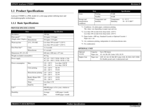Page 12EPSON AcuLaser C9200NRevision D
PRODUCT DESCRIPTION      Product Specifications 12
Confidential1.1  Product SpecificationsAcuLaser C9200N is a PDL model of a color page printer utilizing laser and 
electrophotographic technologies.1.1.1  Basic SpecificationsPRINTER SPECIFICATIONS
*1 : Conditions: A4, plain paper, continuous printing 
The values vary depending on paper type and size.
*2 : Less than 109 seconds from sleep mode. (120 V) 
Less than 109 seconds from sleep mode. (230 V)
*3 : Paper feeder = MP...