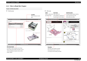 Page 158EPSON AcuLaser C9200NRevision D
DISASSEMBLY AND ASSEMBLY      Preliminary Check 158
Confidential4.1.3   How to Read this ChapterPAGE CONFIGURATION†Opening page
†Main page
EPSON AcuLaser M2000D/M2000DN/M2010D/M2010DNRevision A
DISASSEMBLY AND ASSEMBLY Main Unit Disassembly/Reassembly 30
Confidential1.3.4  Group 4CONTENT
Table 1-7.  
Parts/Units to be Disassembled
Guide
Paper Feed Roller (Paper Cassette)
Paper Sensor
Separation Roller (Paper Cassette)ABC
Paper Sensor
Paper Feed Roller (Paper Cassette)AB-...