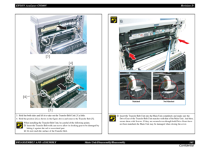 Page 165EPSON AcuLaser C9200NRevision D
DISASSEMBLY AND ASSEMBLY      Main Unit Disassembly/Reassembly 165
Confidential3. Hold the both sides and lift it to take out the Transfer Belt Unit [3] a little.
4. Hold the position [4] as shown in the figure above and remove the Transfer Belt [5].
When installing the Transfer Belt Unit, be careful of the following points.†
Insert the Transfer Belt with care not to allow its docking gear to be damaged by 
hitting it against the rail or associated part.
†
Do not touch the...