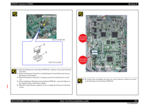 Page 204EPSON AcuLaser C9200NRevision D
DISASSEMBLY AND ASSEMBLY      Main Unit Disassembly/Reassembly 204
Confidential
†
When the Mechanical Control Board (PWB-M) is replaced, relocate the Parameter 
Chip (IC6).
†
Mount the Parameter Chip (IC6) of old Mechanical Control Board onto the new 
Mechanical Control Board.
†
When the Parameter Chip (IC6) is mounted, precisely fit the directions of each 
“A.”
†
When installing the Mechanical Control Board (PWB-M) , secure the Harness to 
the original location with the...