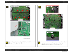 Page 233EPSON AcuLaser C9200NRevision D
DISASSEMBLY AND ASSEMBLY      Main Unit Disassembly/Reassembly 233
Confidential
Make sure following things when installing the High Voltage Unit (HV1).†
Terminal end surely contacts (Refer to Figure 1).
†
Tab [5] surely set up (Refer to Figure 2).
Terminal end position
4038F2C087DA
 Figure 1 Figure 2
†
Be cautious not to install the wrong Screw because two types of Screws [2] are 
used.  • M Mark: Screws for installing metallic parts (Space between thread is small).
  • P...