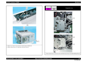 Page 242EPSON AcuLaser C9200NRevision D
DISASSEMBLY AND ASSEMBLY      Main Unit Disassembly/Reassembly 242
Confidential3. Remove two Screws [5], and remove the Exit Sensor Holder [6].
4. Remove three Screws [7], and remove the Exit Tray [8].
[5]
[6]
[7] [8]
Fusing Drive Assy
1. Remove three Screws [1] from rear side of the Main body and remove the Metal Blanking Plate [2].
C10
D10
[1]
[2]
[1] 