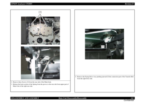 Page 243EPSON AcuLaser C9200NRevision D
DISASSEMBLY AND ASSEMBLY      Main Unit Disassembly/Reassembly 243
Confidential2. Remove three Screws [3] from the rear side of the Main body.
3. Release the hook section of the Spring from the groove to the rear side from upper part of 
Main Unit of the right rear side.
[3]
[4]
4. Remove the Fusing Drive Assy pushing upward [5] the connection part of the Transfer Belt 
from the right Door side. 
[5] 