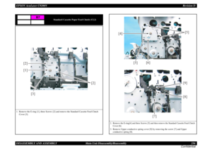 Page 256EPSON AcuLaser C9200NRevision D
DISASSEMBLY AND ASSEMBLY      Main Unit Disassembly/Reassembly 256
Confidential
Standard Cassette Paper Feed Clutch (CL2)
1. Remove the E-ring [1], three Screws [2] and remove the Standard Cassette Feed Clutch 
Cover [3].
B7
[3][2] [1] [2]
2. Remove the E-ring[4] and three Screws [5] and then remove the Standard Cassette Feed Clutch 
Cover [6].3. Remove Upper conductive spring cover [9] by removing the screw [7] and Upper 
conductive spring [8].
[7]
[9][8]
[6] [4]
[5]
[5] 
