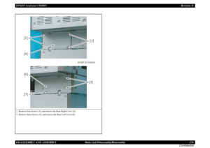 Page 278EPSON AcuLaser C9200NRevision D
DISASSEMBLY AND ASSEMBLY      Main Unit Disassembly/Reassembly 278
Confidential2. Remove four Screws [3], and remove the Rear Right Cover [4].
3. Remove three Screws [5], and remove the Rear Left Cover [6].
[6]
[5][5]
[3] [3]
[4]
4038F2C048DA 