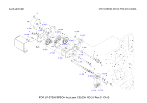 Page 40521-008
21-00821-008
21-00221-003
21-004
21-00521-006
21-007
21-008
21-008
21-008
21-015
21-016
21-008
21-008
21-006
21-019
21-020
21-021
FOR LP-S7500/EPSON AcuLaser C9200N NO.21 Rev.01 CA15 Only numbered Service Parts are available.
CA15-MECH-201 b b
cbb bbaaa
d b b bd
21-023
21-006
CL3
M4 