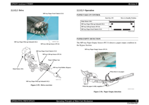 Page 70EPSON AcuLaser C9200NRevision D
OPERATING PRINCIPLES      Operating Principle of Main Unit Mechanism 70
Confidential2.2.12.2  Drive
Figure 2-55.  Drive overview
2.2.12.3  OperationPAPER TAKE-UP CONTROLPAPER EMPTY DETECTIONThe MP tray Paper Empty Sensor (PC13) detects a paper empty condition in 
the Bypass Section.
Figure 2-56.  Paper Empty detection
4038T2C113AA
4039T2C116AA
MP tray Lift-up Sensor (PC14)MP tray Paper Feed Clutch (CL5)
MP tray Paper Pick-up Solenoid (SL2)
MP tray Feed Roller (Bypass)
Main...