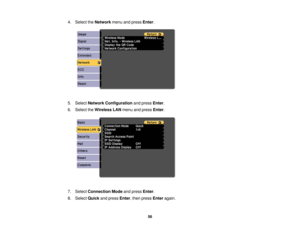 Page 564. Select the
Networkmenu and press Enter.
5. Select Network Configuration and pressEnter.
6. Select the Wireless LAN menu and press Enter.
7. Select Connection Mode and pressEnter.
8. Select Quickand press Enter, then press Enteragain.
56 