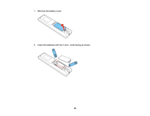 Page 55

55
1.
Remove thebattery cover.
 2.
Insert thebatteries withthe+and –ends facing asshown.   