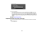 Page 81

81
You
seethisscreen:
 18.
Doone ofthe following:
 •
Ifyour projectors panelalignment isnow correct, selectExitandpress Enter toreturn tothe
 Panel
Alignment menu.
 •
Ifyour projector needsadditional panelalignment, selectSelect intersection andadjust and
 press
Enter.Use thearrow keysonthe remote controltohighlight thecorner ofany boxonthe
 screen
thatismisaligned andpress Enter toadjust thecolor convergence. Repeatthisstep as
 necessary.

Parent
topic:Adjusting ProjectorFeatures
 Adjusting
theColor...