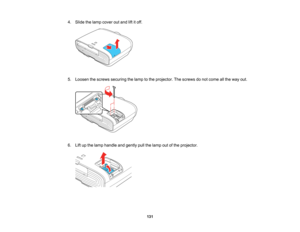 Page 131

131
4.
Slide thelamp cover outand liftitoff.
 5.
Loosen thescrews securing thelamp tothe projector. Thescrews donot come allthe way out.
 6.
Liftupthe lamp handle andgently pullthelamp outofthe projector.    