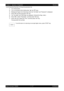 Page 2512 - 47 Chapter 2   Operation of Diagnostic
Epson AcuLaser C2900NRevision B
Confidential 4.6.3 Executing Parameter (Printing the parameter list)
1) Turn off the power.
2) Turn on the power while holding down S and T keys.
3) Release the fingers from these keys when the CE Mode and Password is displayed.
4) Press T key twice and press OK key.
5) The CE Mode and ESS Diag are displayed. (Entered the Diag. mode.)
6) Press T to select Parameter, and then press OK key.
7) Press T key to select the Print, and...