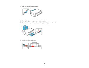 Page 421. Flip the feeder guard forward.
2. Pull up the paper support and its extension.
3. Pull out the output tray and open the paper stopper on the end.
4. Slide the edge guide left.
42 