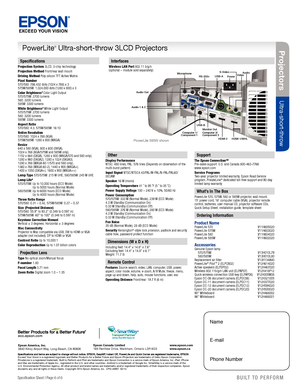 Page 6BUILT T O  PERFORM™
Proj ec to rs
Ultra-sho rt-th row 
Spec icati on  Sheet | Pag e 6  of  6BUIL T T O  PERFORM™
Proj ec to rs
Ultra-sho rt-th row 
Specications
Projection System  3LCD, 3-chip technolog y
Pr ojection Method  Front/rear wall mount
Driving Method P oly-silicon TFT Active Ma trix
Pix el Number  
570/580:  786,432 dots (1024 x 768) x 3  
575W/585W:  1,024,000 dots (1280 x 800) x 3
Color Brightness 
2 Color Light Output 
570/575W:  2700 lumens  
580:  3200 lumens  
585W:  3300 lumens
White...