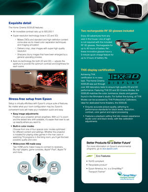 Page 3THX display certification
Achieving THX 
certification is no easy 
task. The Home Cinema 
5030UB was put through 
over 400 laboratory tests to ensure high-quality 2D and 3D 
performance. Featuring THX 2D and 3D Cinema Modes, the 
5030UB matches the color, luminance, blacks and gamma 
found in the filmmaker’s studio. For further fine-tuning, all THX 
Modes can be accessed by THX Professional Calibrators. 
Ideal for dedicated home theaters, the 5030UB:
•	 Ensures	accurate	picture	quality,	adhering	to...